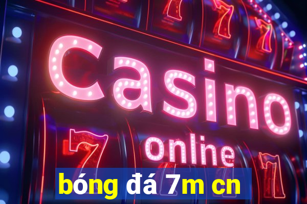 bóng đá 7m cn