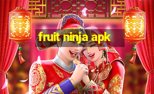 fruit ninja apk