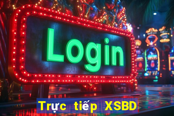 Trực tiếp XSBD ngày 15