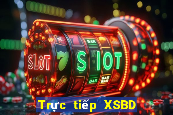 Trực tiếp XSBD ngày 15