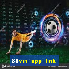 88vin app link tải game mới