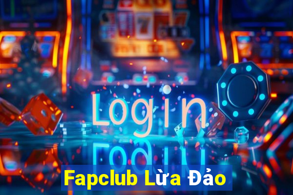 Fapclub Lừa Đảo