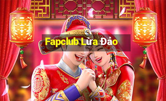 Fapclub Lừa Đảo