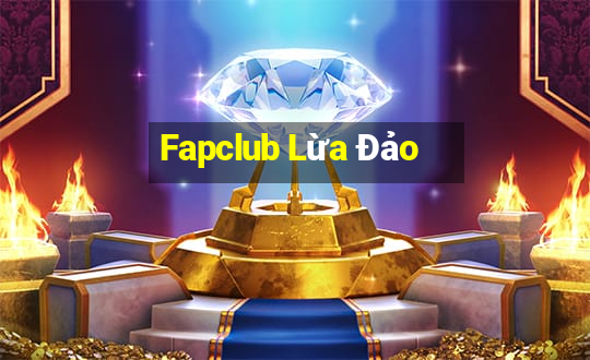 Fapclub Lừa Đảo