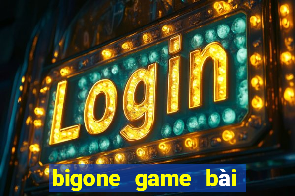 bigone game bài tiến lên