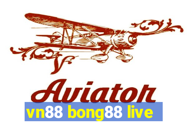 vn88 bong88 live