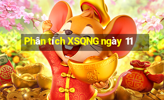 Phân tích XSQNG ngày 11