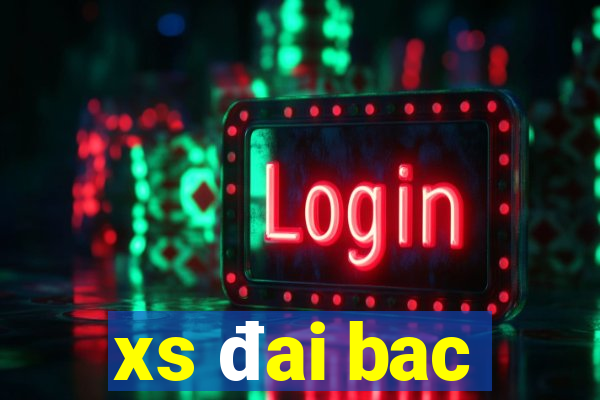 xs đai bac