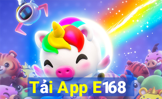 Tải App E168