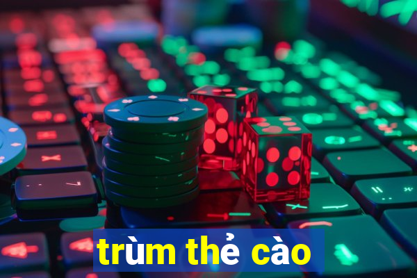 trùm thẻ cào