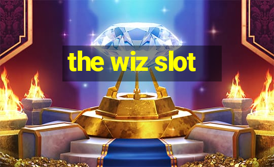 the wiz slot