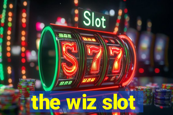 the wiz slot