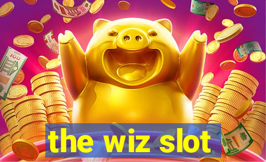 the wiz slot