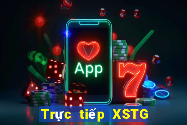 Trực tiếp XSTG ngày 10