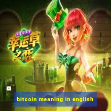 bitcoin meaning in english