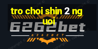 tro choi shin 2 nguoi