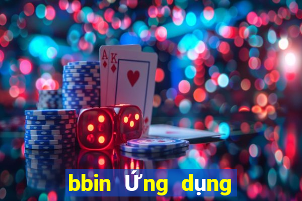 bbin Ứng dụng chính thức Tải về