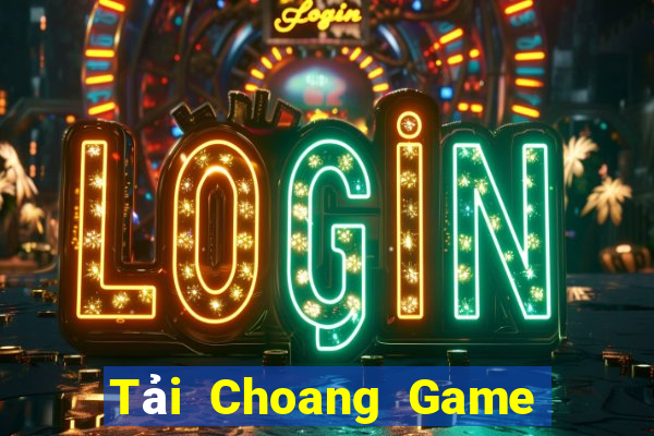 Tải Choang Game Bài 365