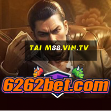 tai m88.vin.tv