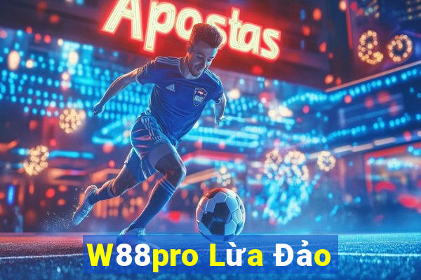 W88pro Lừa Đảo