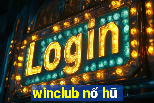 winclub nổ hũ