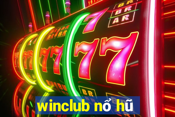 winclub nổ hũ