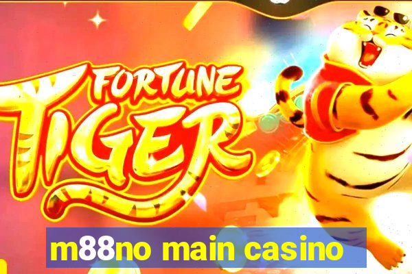 m88no main casino