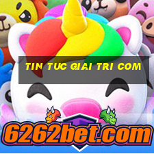 tin tuc giai tri com