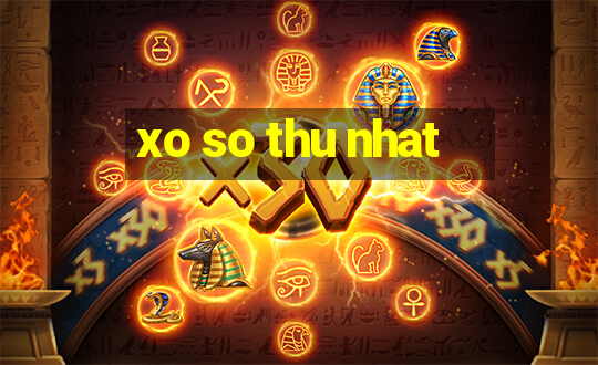 xo so thu nhat