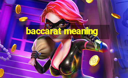 baccarat meaning