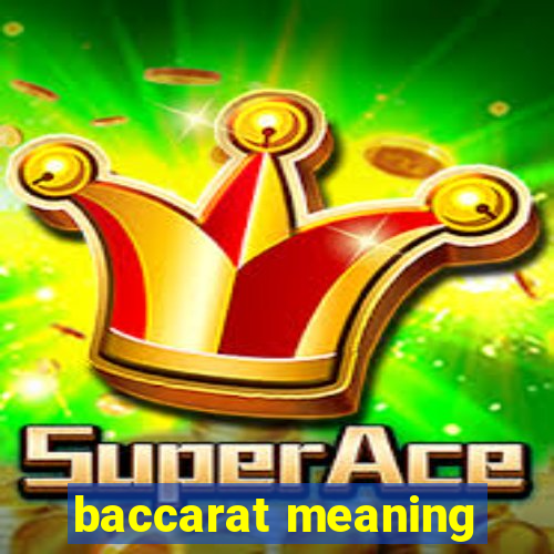 baccarat meaning