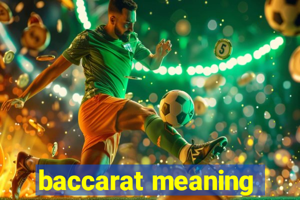 baccarat meaning