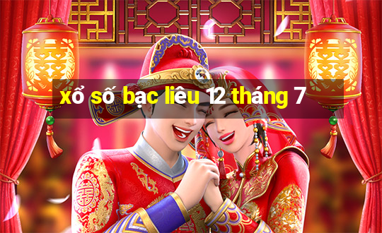 xổ số bạc liêu 12 tháng 7