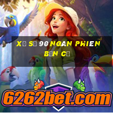 Xổ số 90 ngàn phiên bản cũ