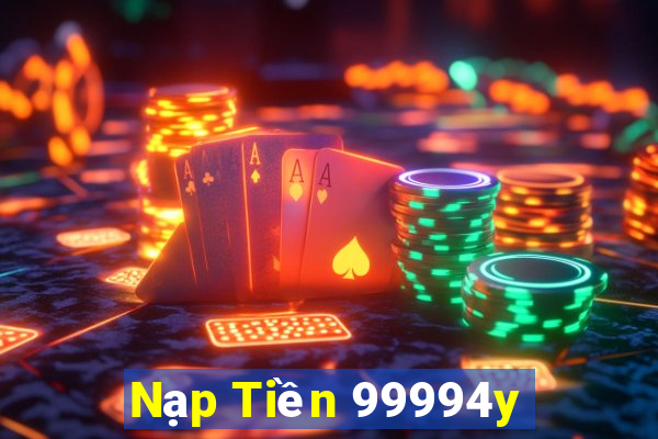 Nạp Tiền 99994y