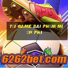 tải game bài phỏm miễn phí