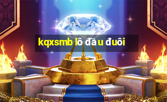 kqxsmb lô đầu đuôi