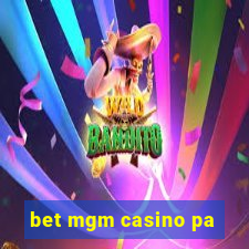 bet mgm casino pa