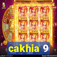 cakhia 9