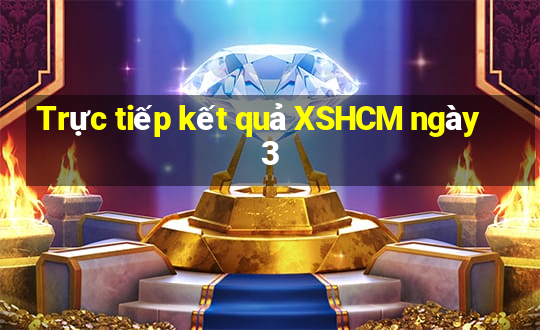 Trực tiếp kết quả XSHCM ngày 3