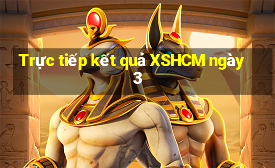 Trực tiếp kết quả XSHCM ngày 3