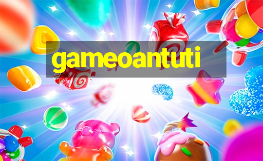 gameoantuti