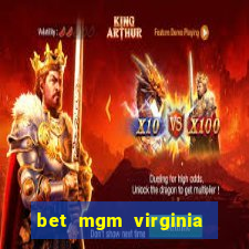 bet mgm virginia promo code