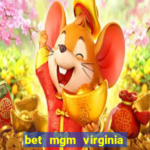 bet mgm virginia promo code