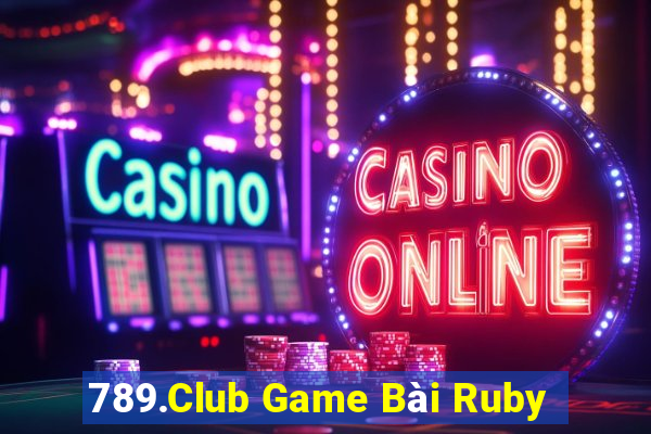 789.Club Game Bài Ruby