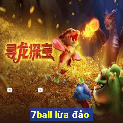 7ball lừa đảo