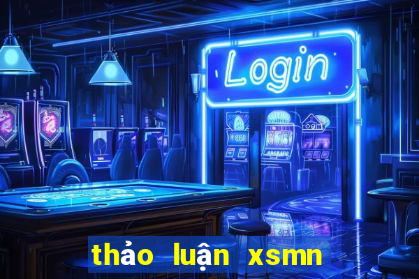 thảo luận xsmn hôm nay