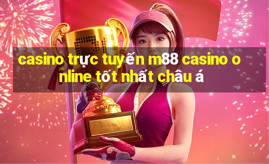 casino trực tuyến m88 casino online tốt nhất châu á