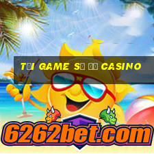 tải game số đỏ casino