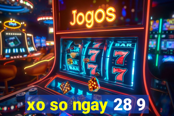 xo so ngay 28 9